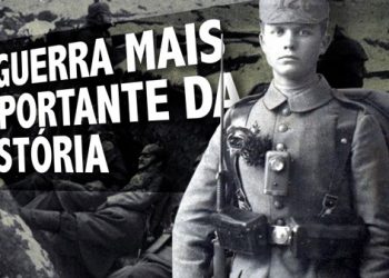 Primeira Guerra Mundial – A guerra mais importante da história