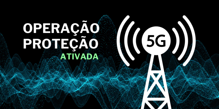 Operação Proteção 5G Ativada