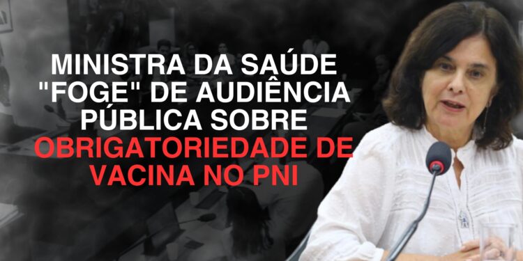 Caos na Câmara: Ministra da Saúde Abandona Audiência Pública Sobre Vacinação Infantil no PNI!