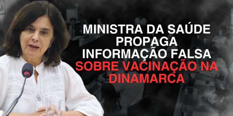 MENTIRA! Ministra da Saúde do Brasil Ignora Descaradamente Decisões Europeias e insiste em Vacinação de crianças e bebês no Brasil.
