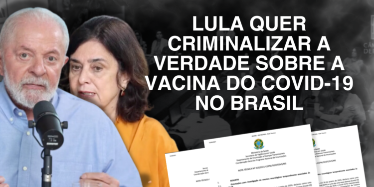 Criminalizar! Lula quer Calar a Verdade Sobre a Vacina contra a COVID-19