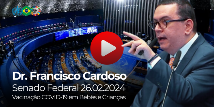 Debate no Senado Federal – Dr. Francisco Cardoso Alerta para Riscos da Vacina COVID-19 da Pfizer