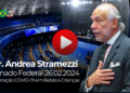 Debate no Senado Federal – Dr. Andrea Stramezzi enfatiza que Vacinação Infantil é um Crime