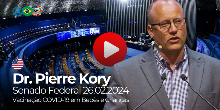 Debate no Senado Federal – Dr. Pierre Kory emite avisos cruciais sobre vacinação infantil contra COVID-19