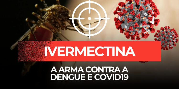 Ivermectina: A Arma Contra a Dengue e a COVID-19