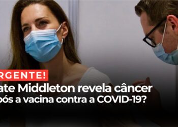 Kate Middleton revela câncer após a vacina contra a COVID-19?