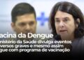 Reações Graves não interrompem programa de Vacinação contra a Dengue