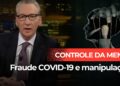 Controle da mente – A Fraude COVID-19 e manipulação