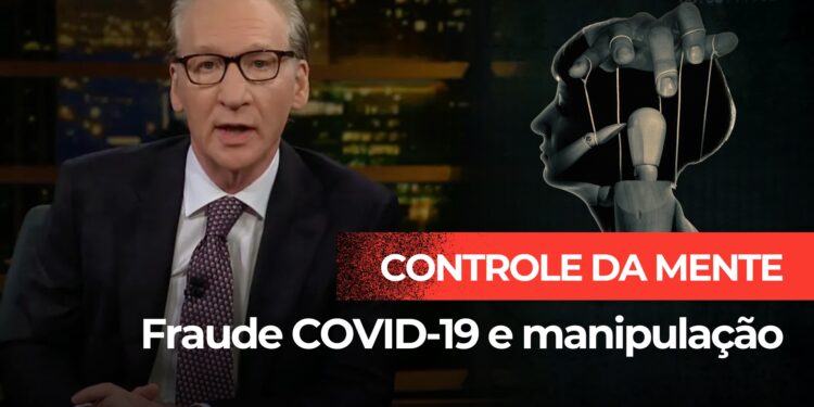 Controle da mente – A Fraude COVID-19 e manipulação