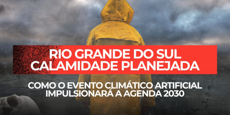 Rio Grande do Sul – Uma Calamidade Planejada