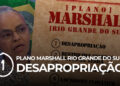 Plano Marshall Fase 1 – Desapropriação Rio Grande do Sul