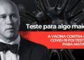 A vacina contra o COVID-19 foi um teste para algo MAIOR