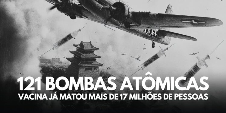 Vacina COVID já matou mais do que 121 Bombardeios de Hiroshima